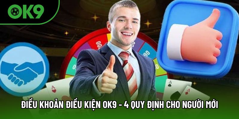 điều khoản điều kiện ok9